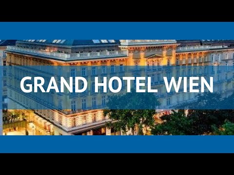 GRAND HOTEL WIEN 5* Австрия Вена обзор – отель ГРАНД ХОТЕЛ ВИЕН 5* Вена видео обзор