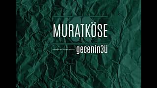 Muratköse - Gecenin 3Ü