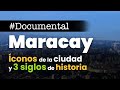 Documental  maracay encrucijada de destinos