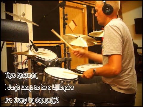 Theo Katzman I Don T Want To Be A Billionaire Live Drums By Daphunk73 