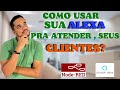SAIBA COMO USAR A SUA ALEXA,PARA OBTER UMA RECEPCIONISTA VIRTUAL