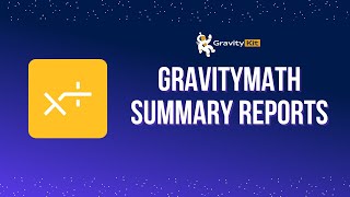 Creating summary reports using GravityMath