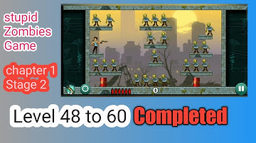 Stupid Zombies Game Chapter 1 Stage 2 Level 48 to 60 Completed Gameplay video/Android/Tamil