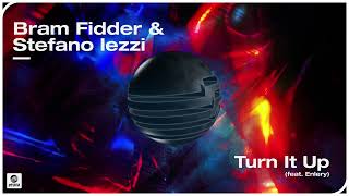 Bram Fidder & Stefano Iezzi - Turn It Up (feat. Enlery) [] Resimi