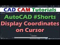 AutoCAD Display Coordinates on Cursor | #Shorts | #CADCAMTutorials