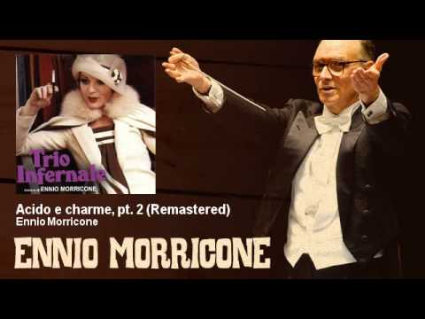 Ennio Morricone - Acido e charme, pt. 2 - Remastered - Trio Infernale (1974)