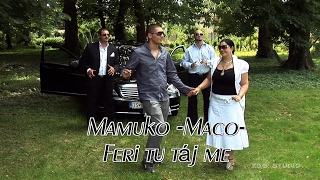 Maco & Mamuko & Sidi-Feri tu táj me