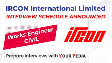 IRCON Interview schedule announced for works engineer in Civil engineering | Prepare interviews