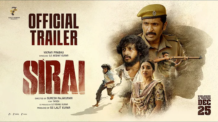 Sirai - Official Trailer | Vikram Prabhu | LK Akshay Kumar | Suresh Rajakumari | SS Lalit Kumar