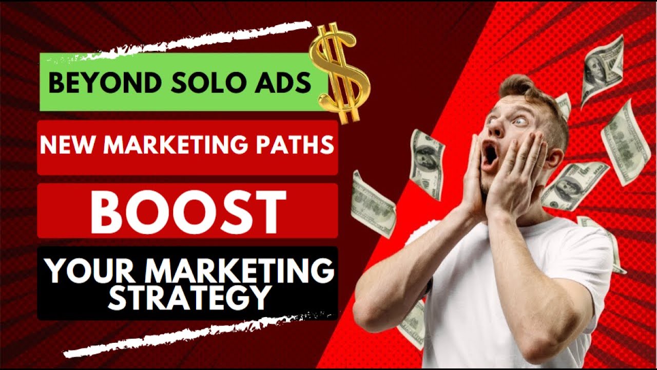 Beyond Solo Ads: New Marketing Paths