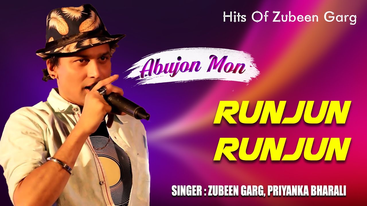 RUNJUN RUNJUN  GOLDEN COLLECTION OF ZUBEEN GARG  ASSAMESE LYRICAL VIDEO SONG  ABUJON MON