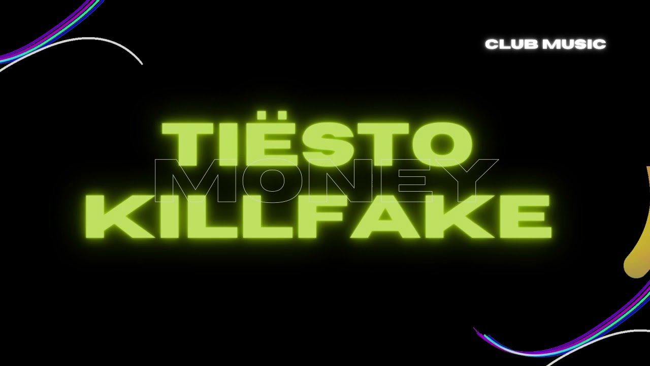 Tiësto, Killfake - Money