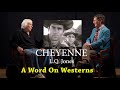 L.Q. Jones "Cheyenne" "The Virginian" ...and a dog. A WORD ON WESTERNS