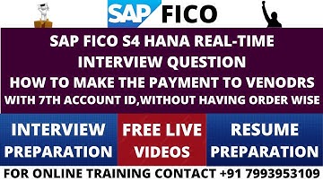 SAP FICO S4 HANA REAL-TIME INTERVIEW QUESTION,HOW TO MAKE THE PAYMENT TO VENODRS WITH 7TH ACCOUNT ID