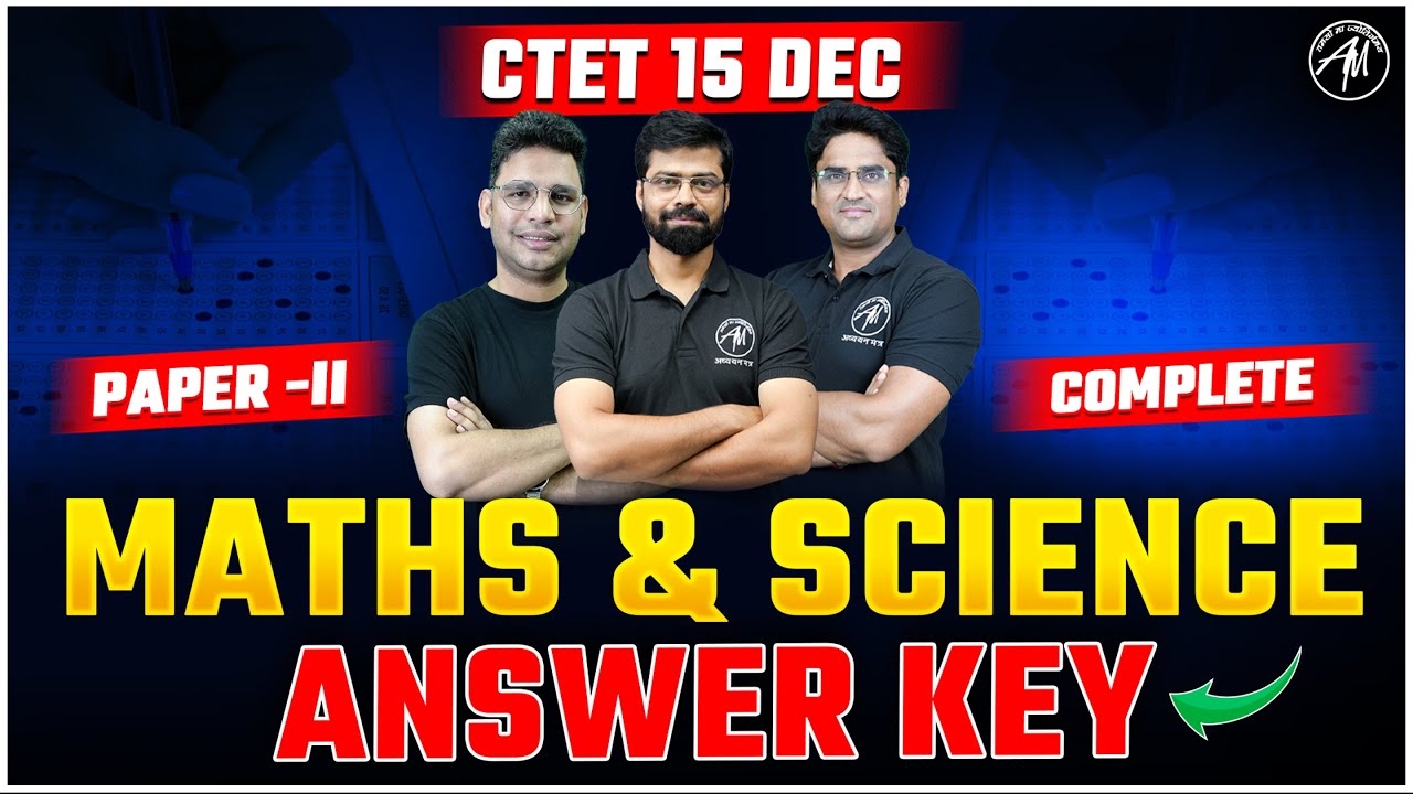 CTET 15 DEC 2024 Answer Key | CTET Paper 2 Complete Maths & Science ...