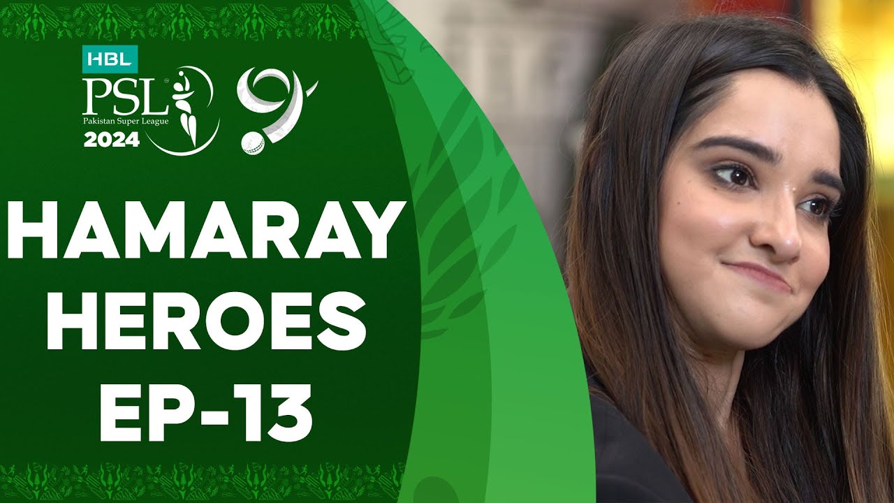 Hamaray Heroes powered by Kingdom Valley - Episode 13 | Fatima Hasan ...