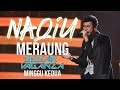 Naqiu - Meraung (Minggu 2 GegarVaganza 6)