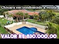 Chácara em condomínio a venda, casa térrea, área gourmet, campinho, pomar #chácara