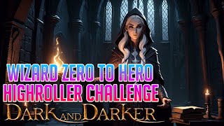 Self Found Wizard Zero to HERO HIGHROLLER - Dark and Darker