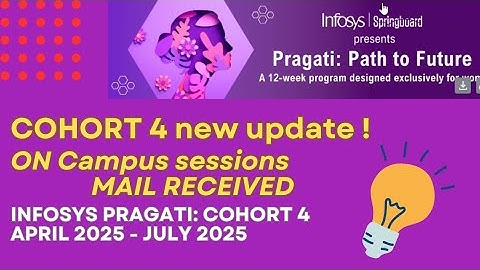 Infosys Pragati Cohort 4 - On campus sessions Mail Received | Infosys Springboard
