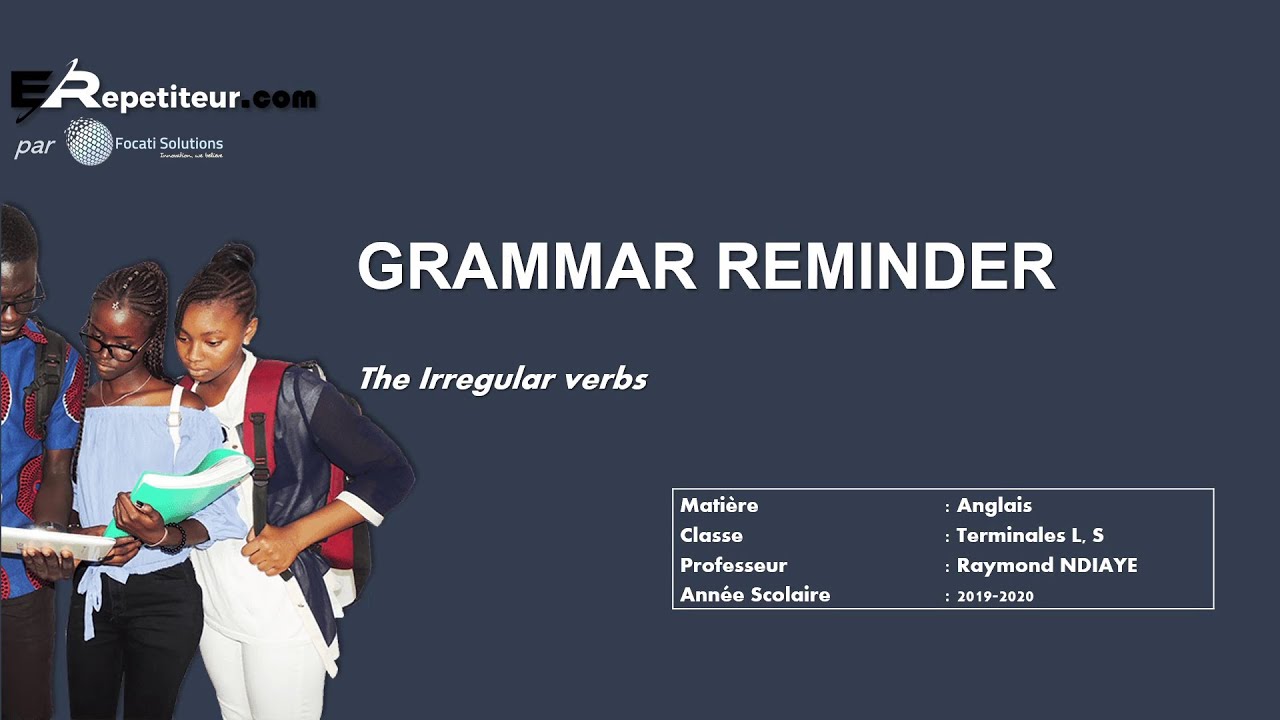 [COURS ANGLAIS] GRAMMAR AND REMINDER PART 2 - THE IRREGULAR VERBS - YouTube