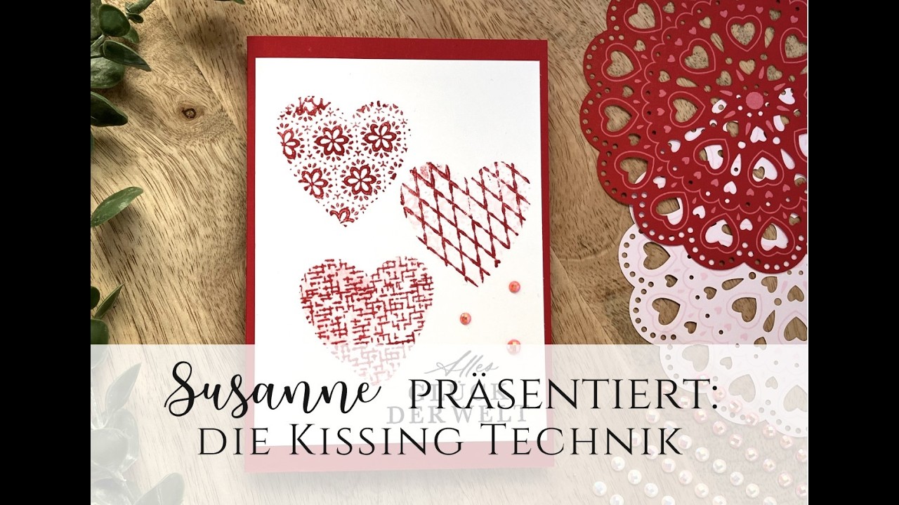 Kissing Technik - eine einfache Technik mit DIY Stempeln und Prägeformen von Stampin' Up!