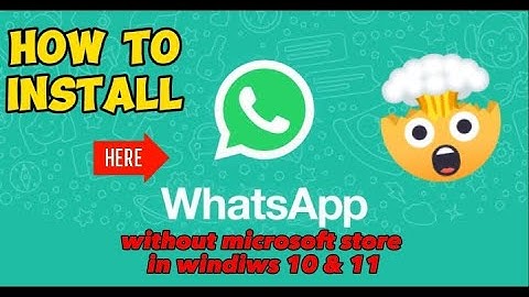 How to Install WhatsApp Without Microsoft Store | Windows 10/11 Tutorial(Quick & Easy)