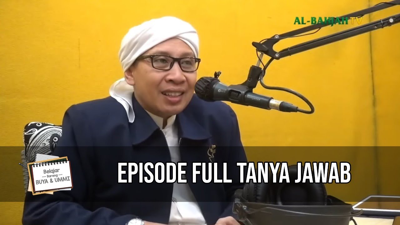 Episode Full Tanya Jawab | Belajar Bareng Buya & Ummi | 12 Jumadil Akhir 1442 H / 25 Januari 2021