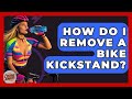 How Do I Remove A Bike Kickstand? - The Cycling Junkies