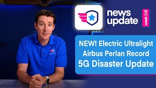 Airplane News: New eVTOL Personal Vehicle, Airbus Perlan Update, 5G Disaster Update