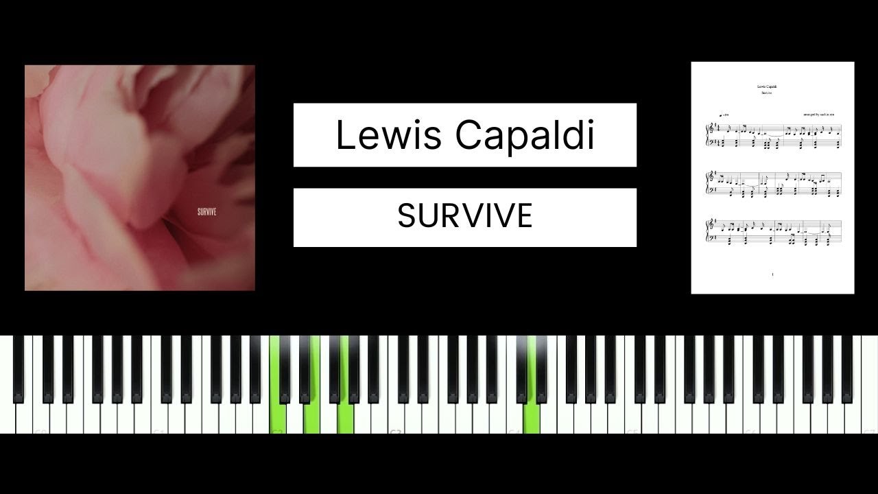 Lewis Capaldi - Survive (BEST PIANO TUTORIAL & COVER)