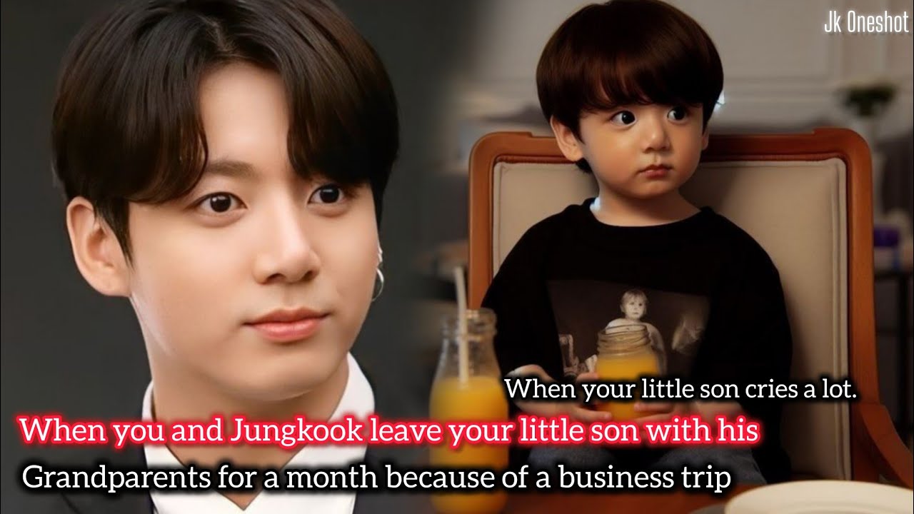 When you both leave your little son with his grandparents for a month because Jungkook ff