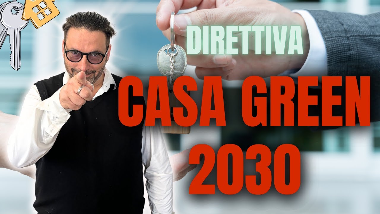 Direttiva CASA GREEN 2030, cosa cambia per le case in classe G e F? Guida per i proprietari!