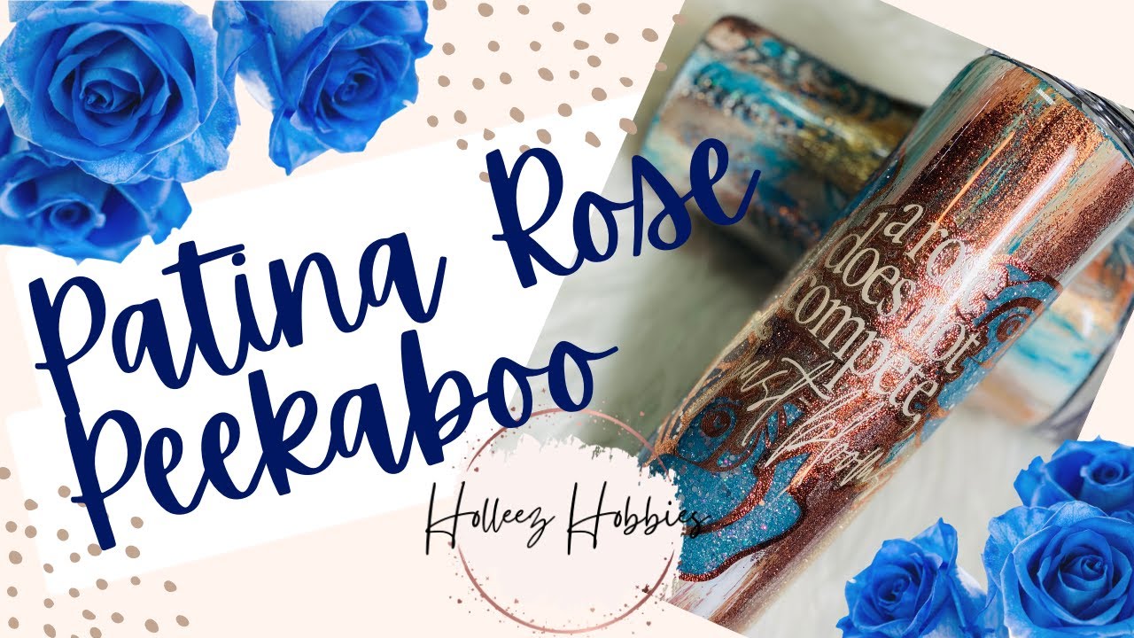 Patina Rose Peekaboo (epoxy)