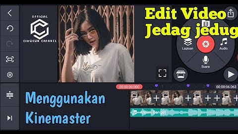 Cara Membuat Video Jedag jedug di Kinemaster | Editing