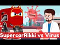 Supercar Rikki Saves the Planet from A Deadly Virus