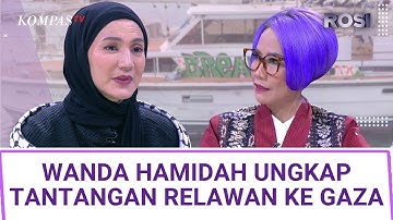Aktivis Wanda Hamidah Ungkap Tantangan Relawan ke Gaza | ROSI