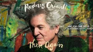 Rodney Crowell - Are You One Of Us Ft. Guy Clark Official Audio
