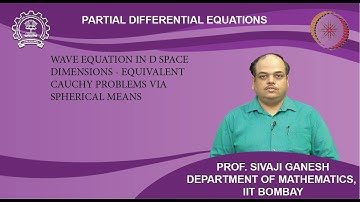 Lecture 4.4: Wave Equation in d space dimensions - Equivalent Cauchy problems via Spherical means