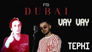 FTB - Dubai Reaction (Azerbaycan Rap Şarkısı Tepki)