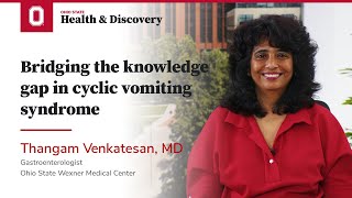 Bridging the knowledge gap in cyclic vomiting syndrome | Ohio State Medical Center by Ohio State Wexner Medical Center 126 views 4 weeks ago 9 minutes, 58 seconds