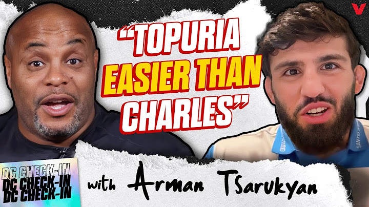 Arman Tsarukyan on llia Topuria KO vs. Charles Oliveira, Islam Makhachev | Daniel Cormier Check-In