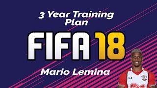 3 Year Training Plan Fifa 18 Style |  Mario Lemina