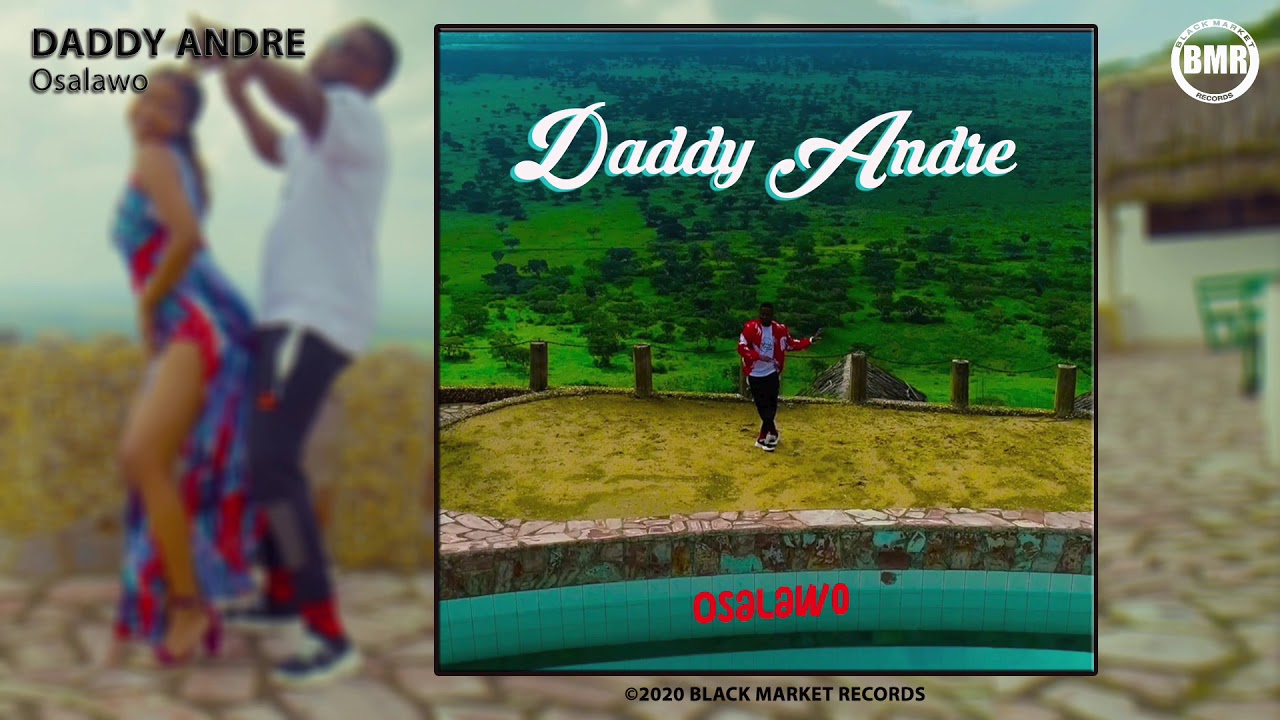 Osalawo  Daddy Andre  Official Audio