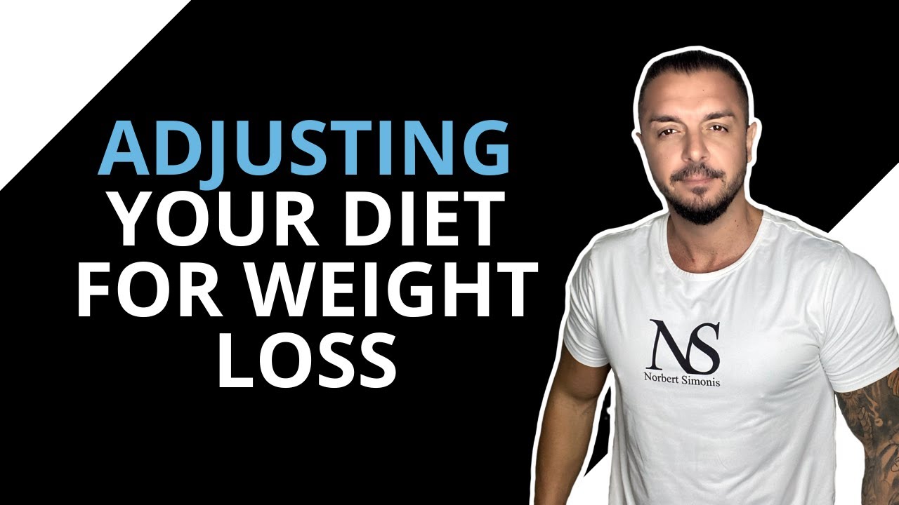 Adjusting Your Diet For Weight Loss YouTube