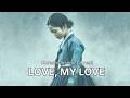 Love My Love A Song Of Longing Korean Joseon Lament 