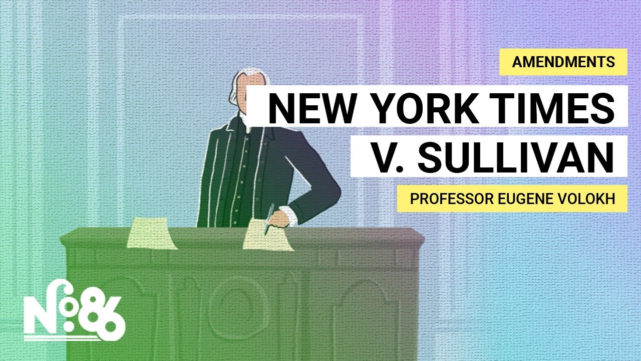 New York Times Co. v. Sullivan: A Landmark Case for Free Speech [No. 86]