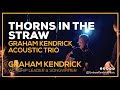 Graham Kendrick - Thorns in the Straw (Acoustic Trio Sessions)