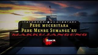 Story Wa (BUGIS) terbaru 🔥🔥