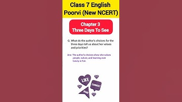 What Do the Author’s Three Days Reveal About Her Values? | Class 7 English | Three Days to See